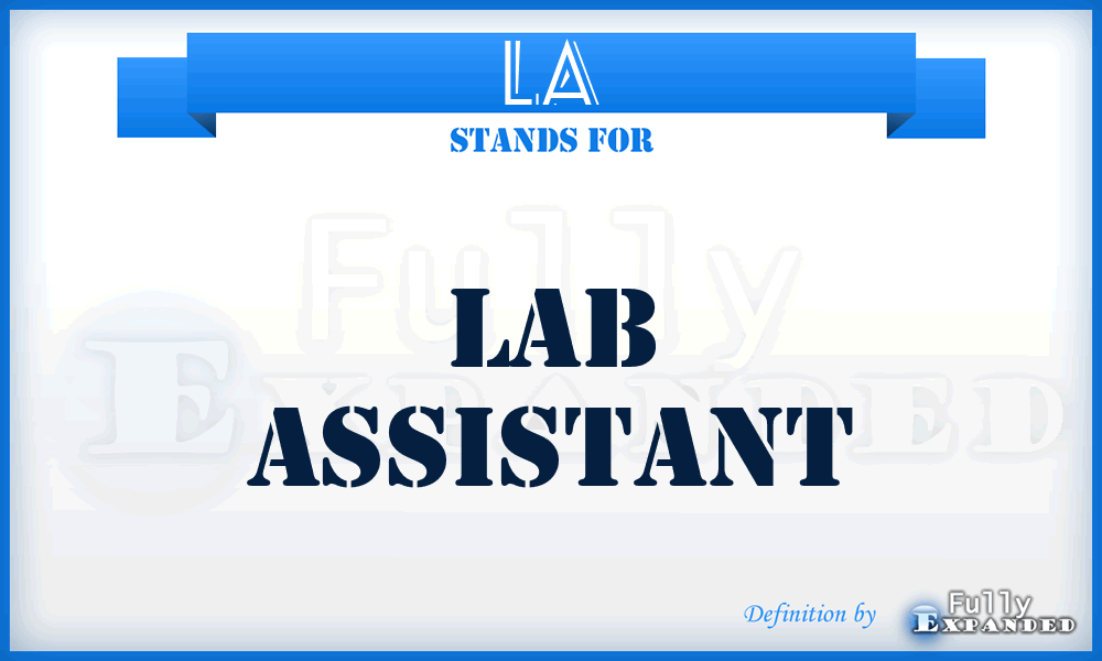 LA - Lab Assistant