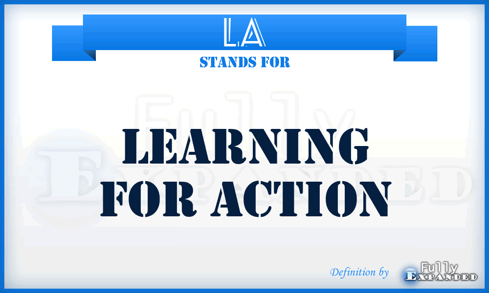 LA - Learning for Action