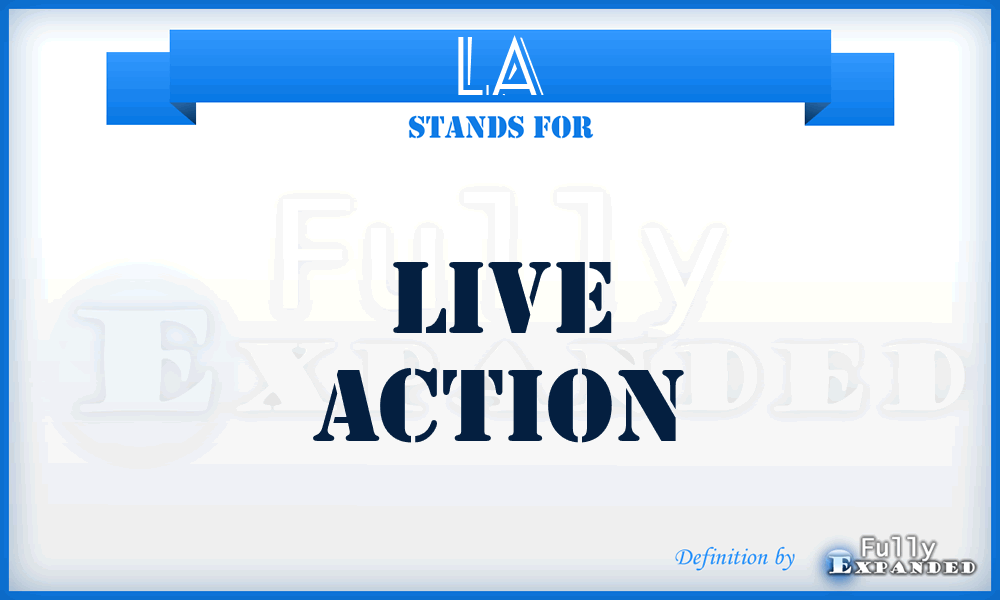 LA - Live Action