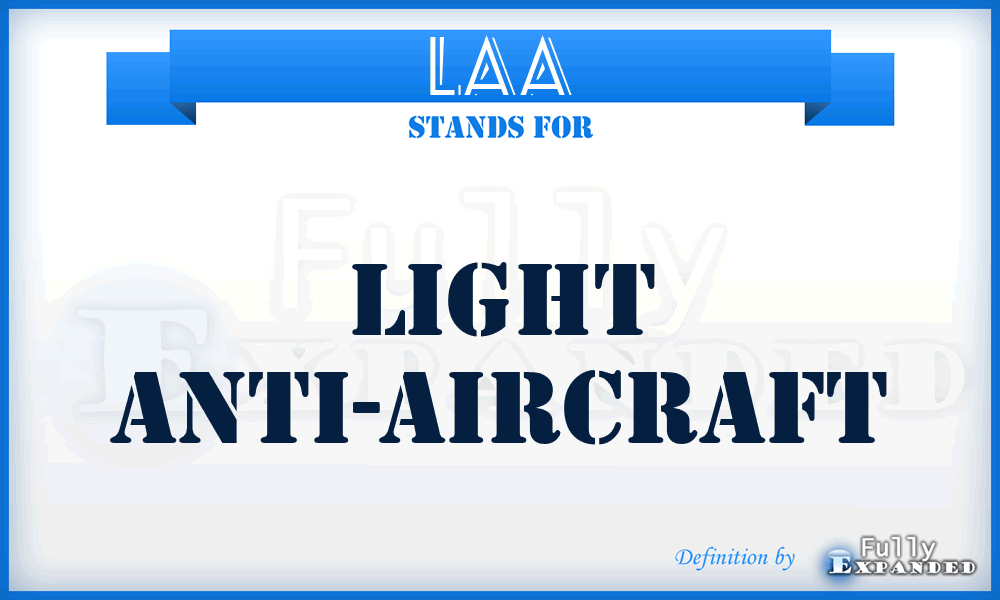 LAA - Light Anti-Aircraft