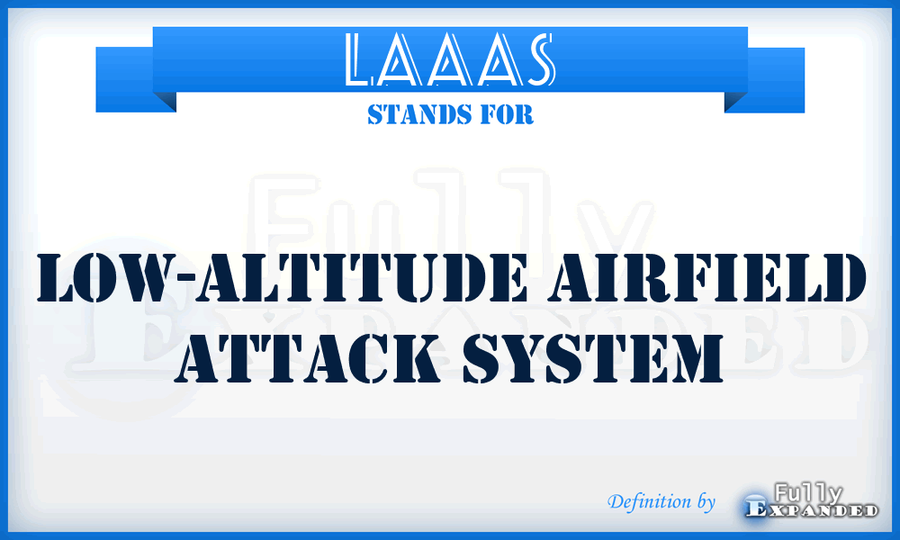 LAAAS - Low-Altitude Airfield Attack System