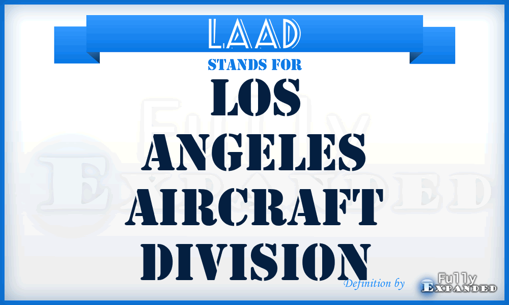 LAAD - Los Angeles Aircraft Division
