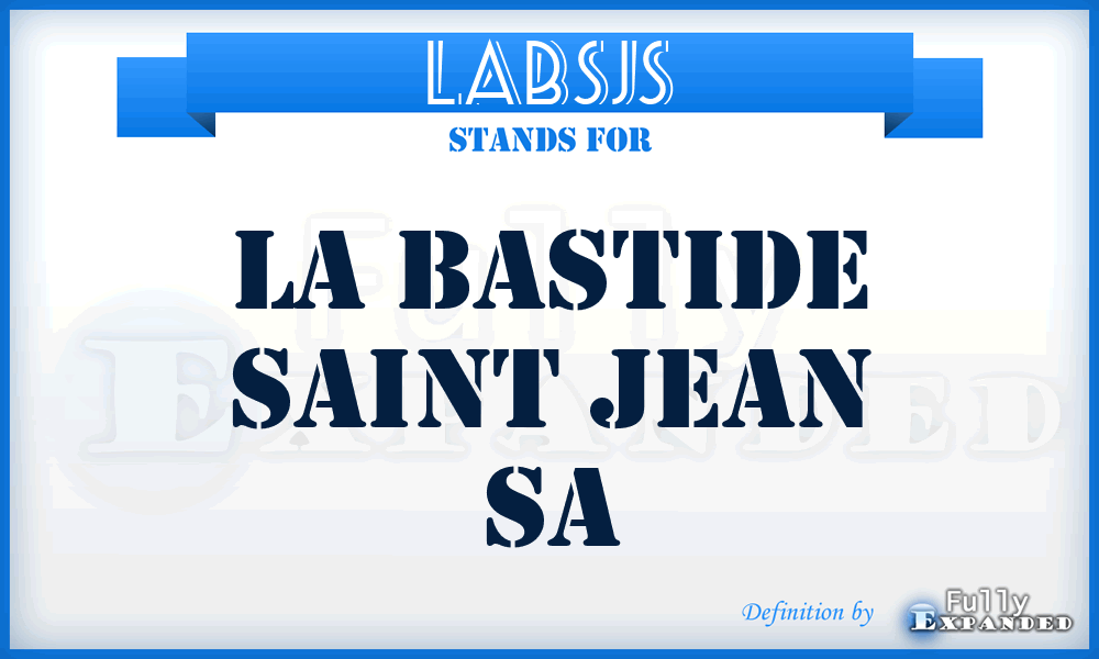 LABSJS - LA Bastide Saint Jean Sa
