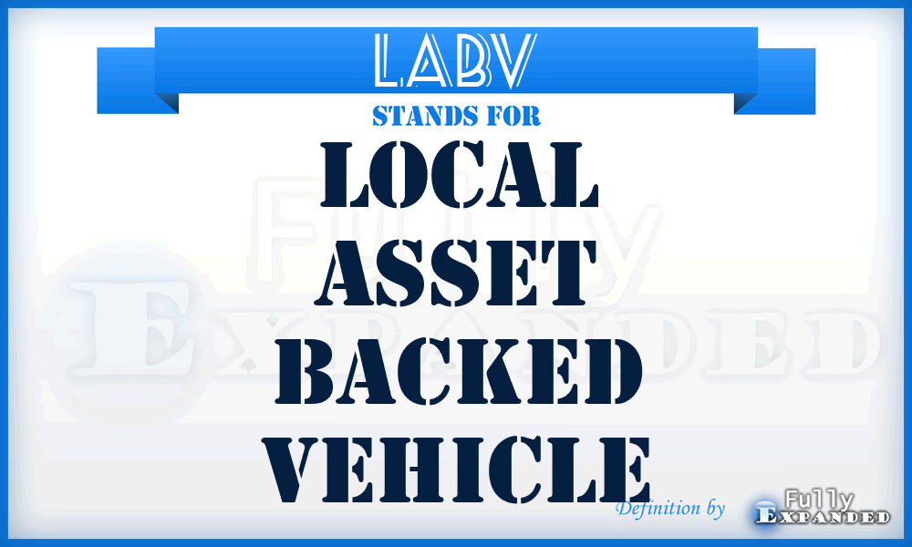 LABV - Local Asset Backed Vehicle