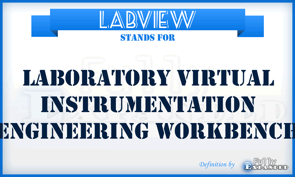 LABVIEW - Laboratory Virtual Instrumentation Engineering Workbench
