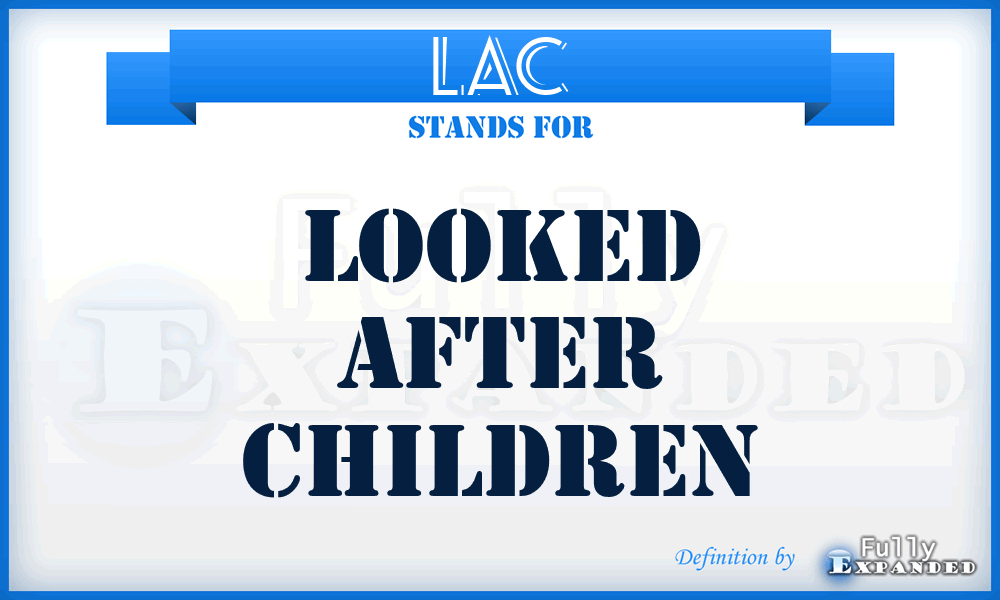 LAC - Looked After Children
