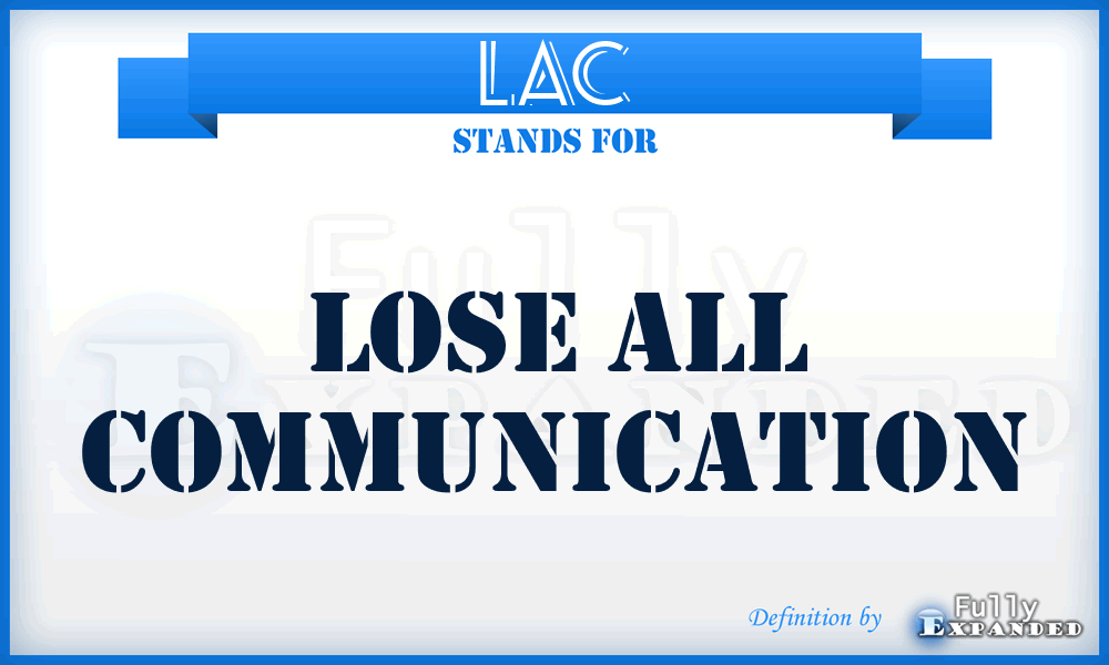 LAC - Lose All Communication