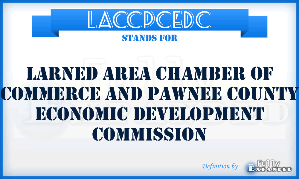 LACCPCEDC - Larned Area Chamber of Commerce and Pawnee County Economic Development Commission