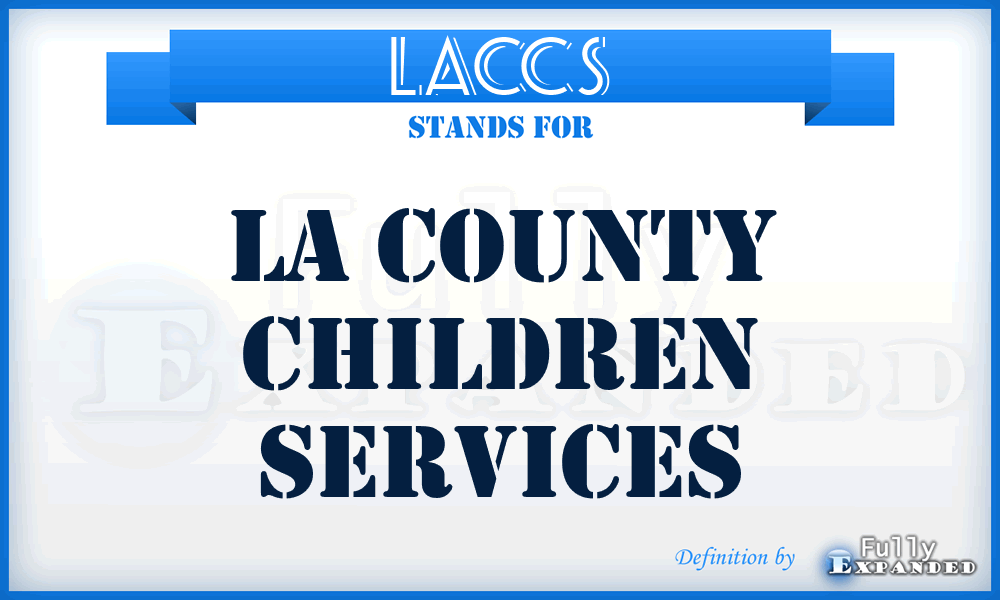 LACCS - LA County Children Services