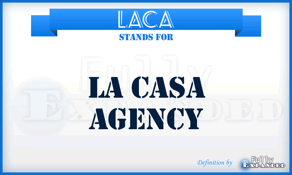 LACA - LA Casa Agency