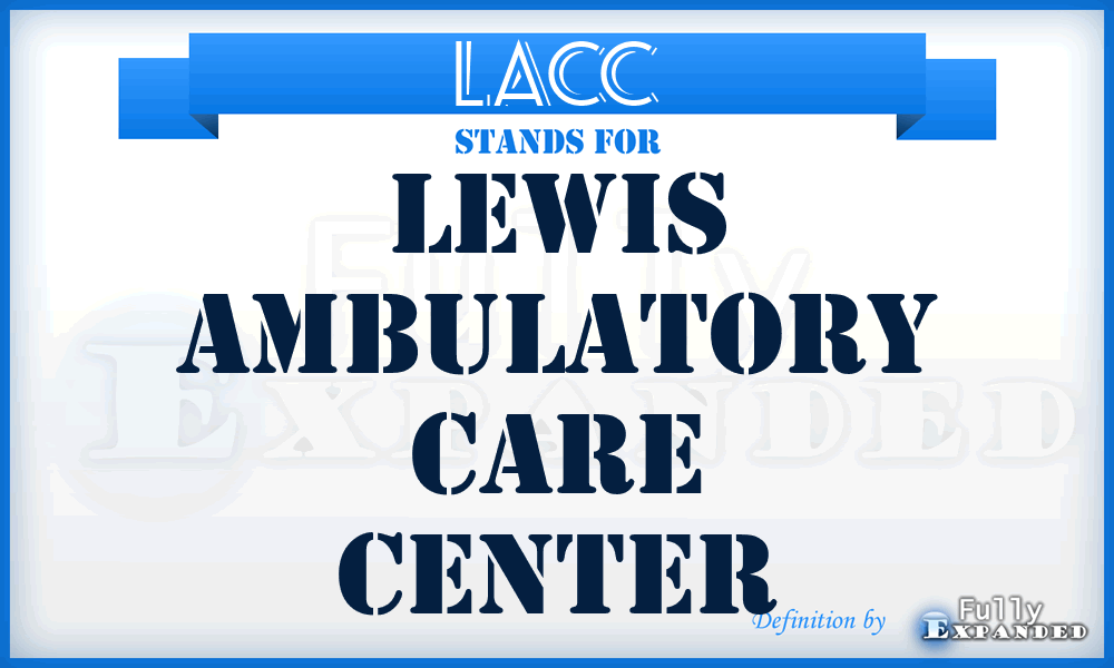 LACC - Lewis Ambulatory Care Center