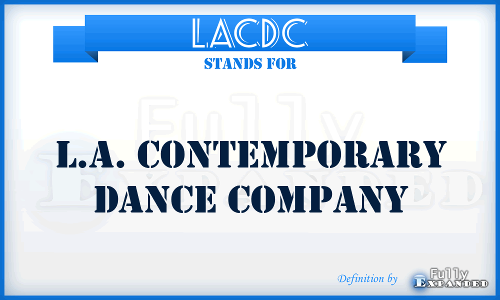 LACDC - L.A. Contemporary Dance Company