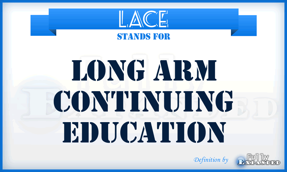 LACE - Long Arm Continuing Education