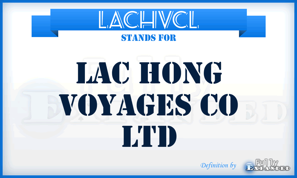 LACHVCL - LAC Hong Voyages Co Ltd