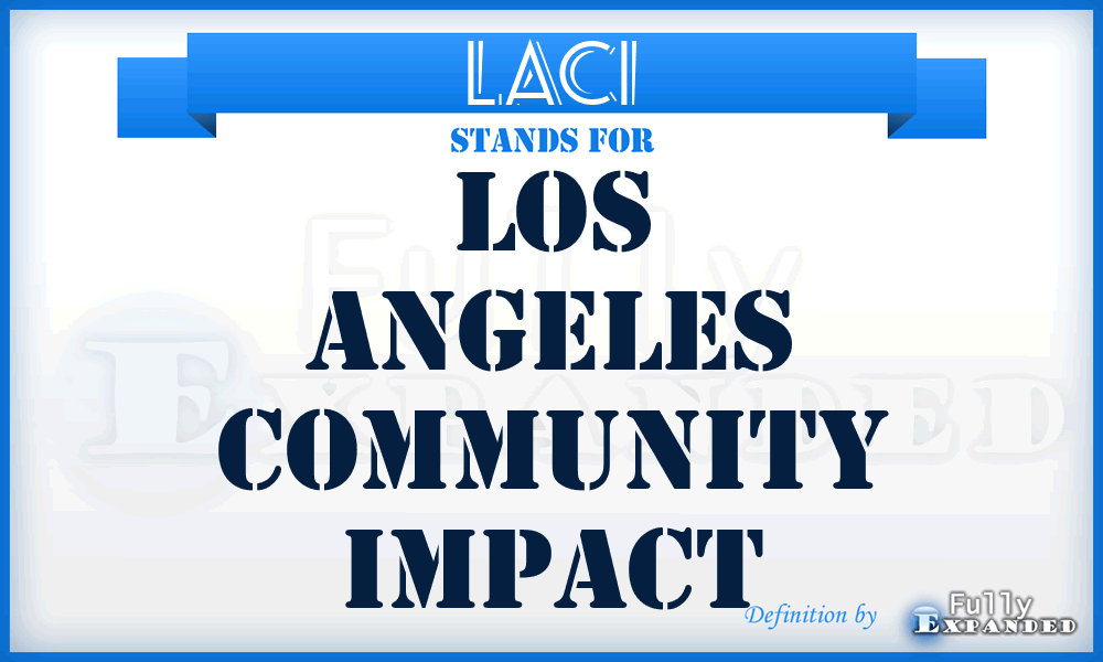 LACI - Los Angeles Community Impact