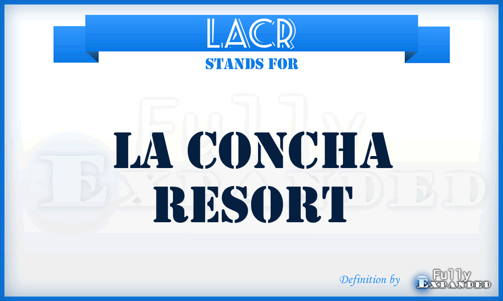 LACR - LA Concha Resort