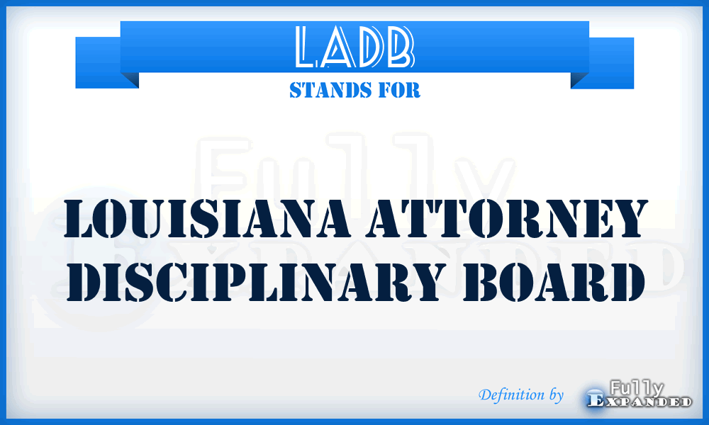 LADB - Louisiana Attorney Disciplinary Board