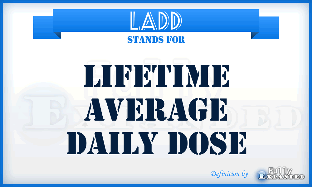 LADD - Lifetime Average Daily Dose