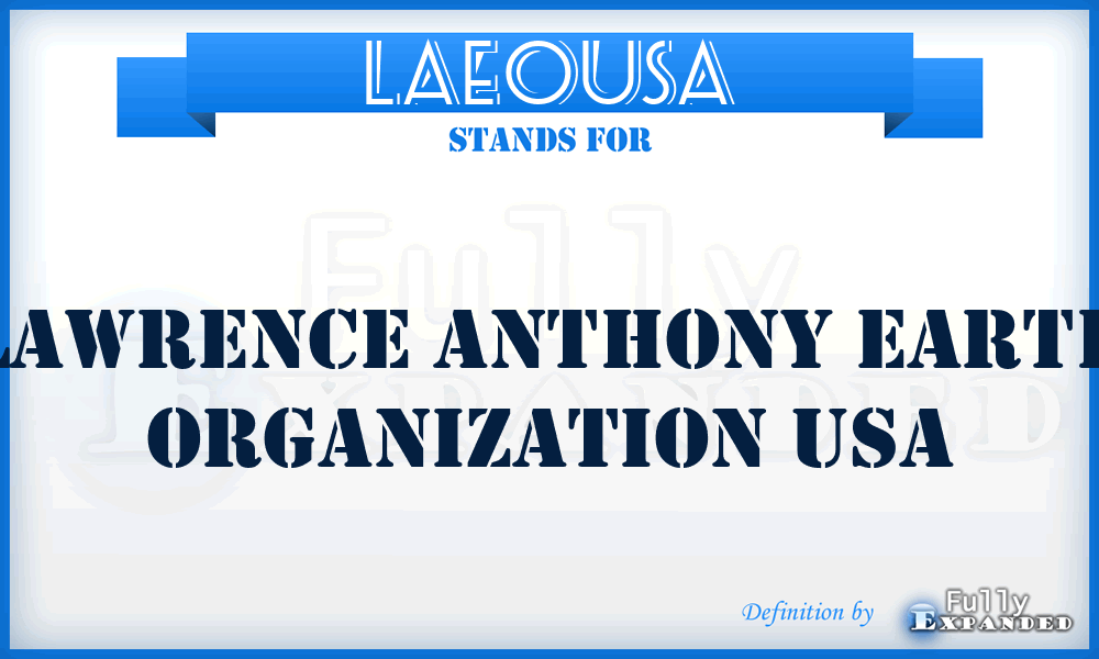 LAEOUSA - Lawrence Anthony Earth Organization USA