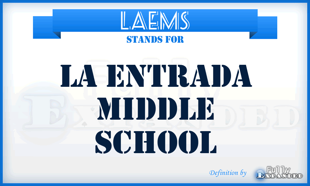 LAEMS - LA Entrada Middle School