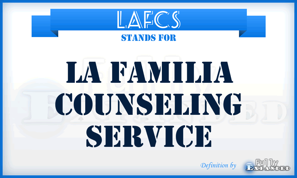 LAFCS - LA Familia Counseling Service