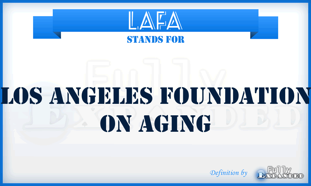 LAFA - Los Angeles Foundation on Aging