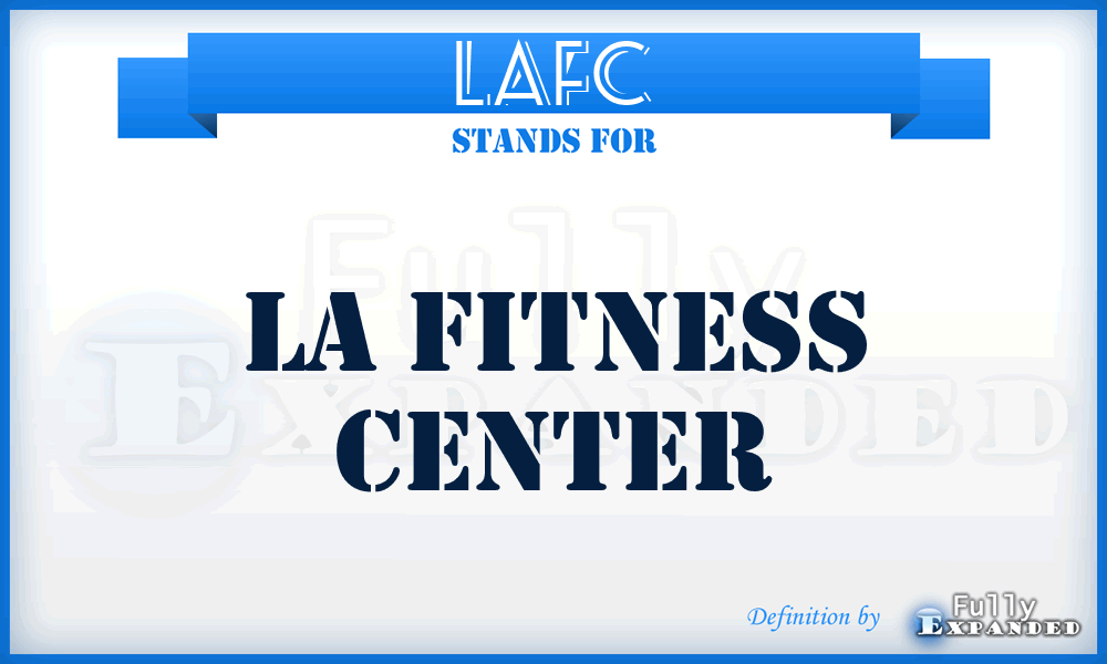 LAFC - LA Fitness Center