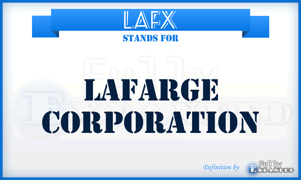 LAFX - Lafarge Corporation