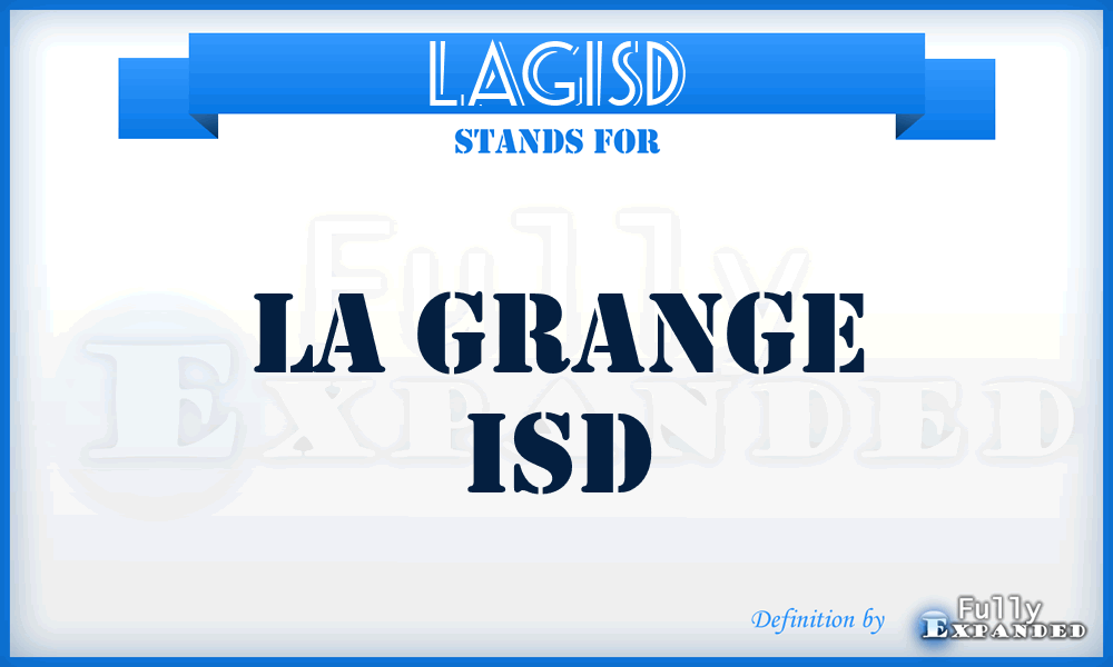 LAGISD - LA Grange ISD