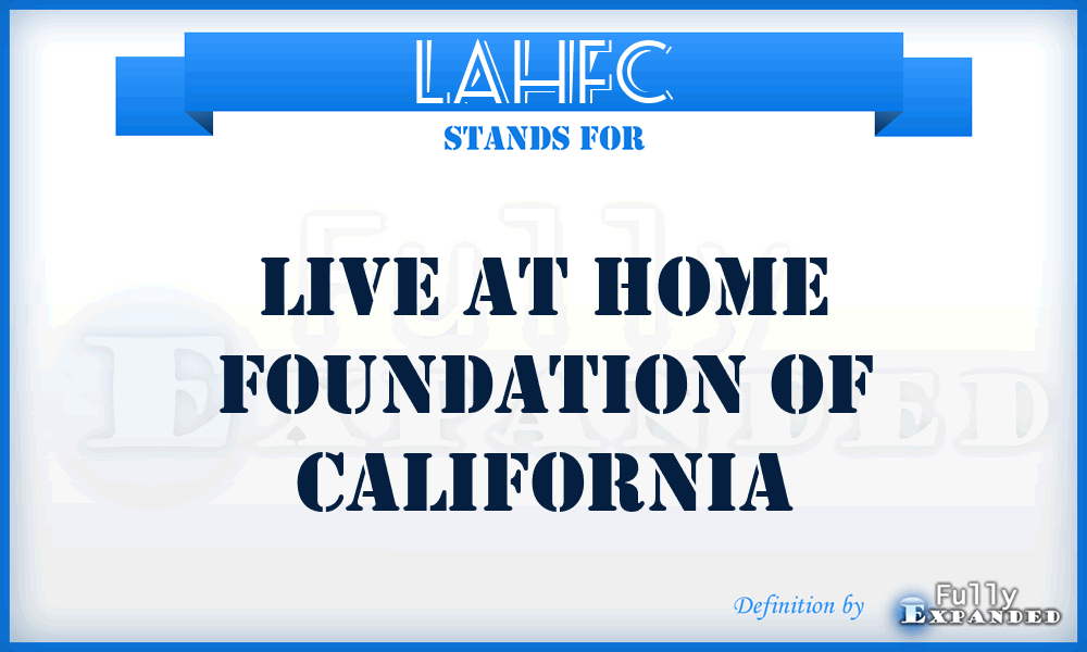 LAHFC - Live At Home Foundation of California