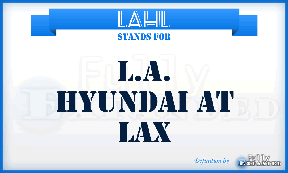 LAHL - L.A. Hyundai at Lax