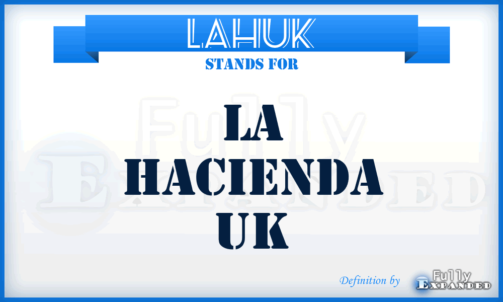 LAHUK - LA Hacienda UK