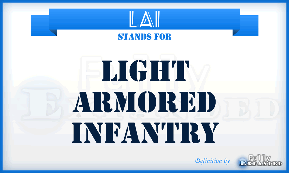 LAI - Light Armored Infantry