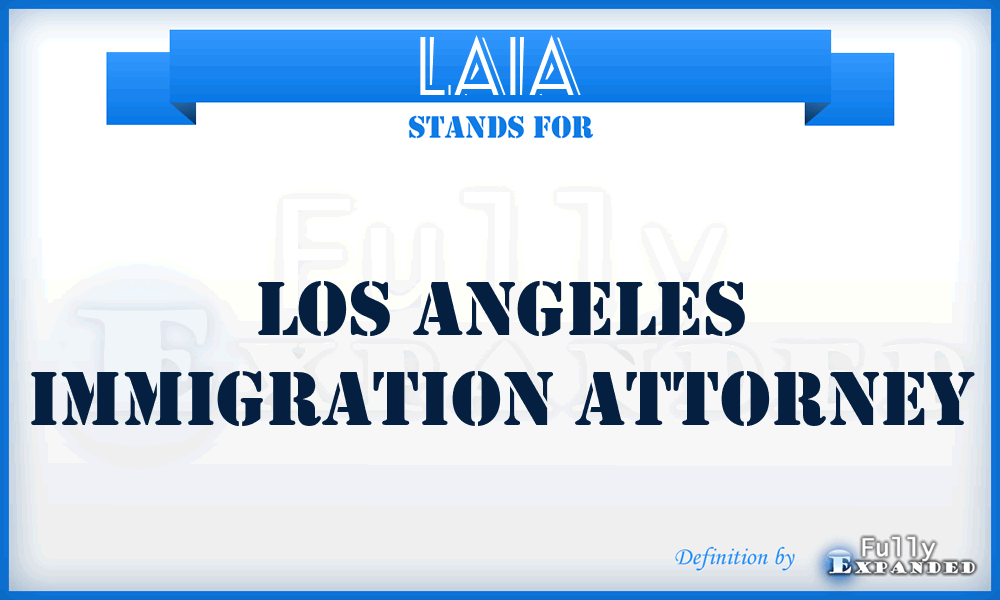 LAIA - Los Angeles Immigration Attorney