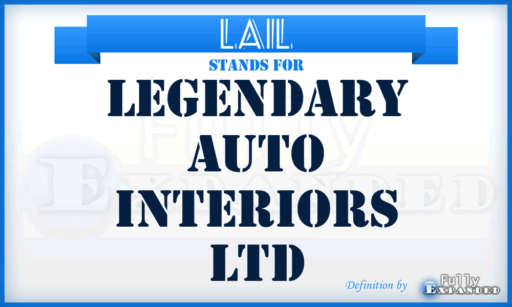 LAIL - Legendary Auto Interiors Ltd