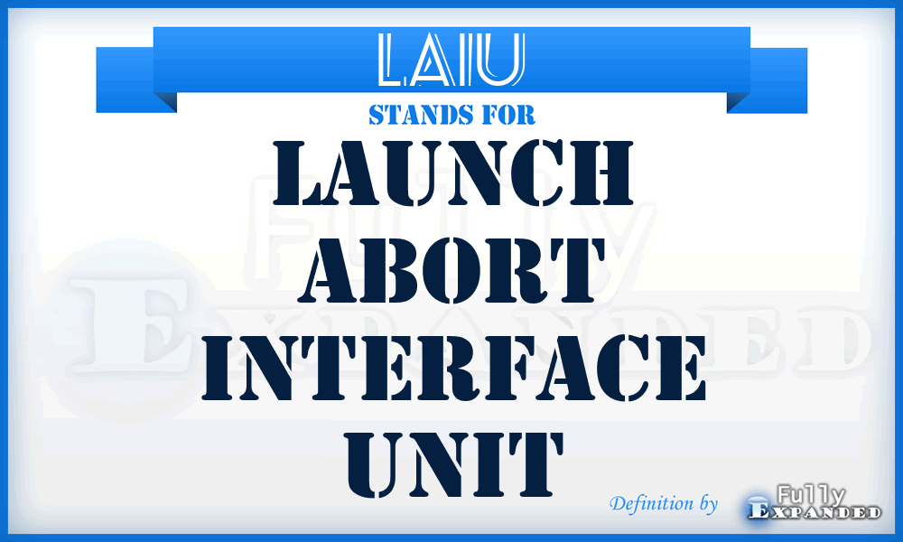 LAIU - Launch Abort Interface Unit
