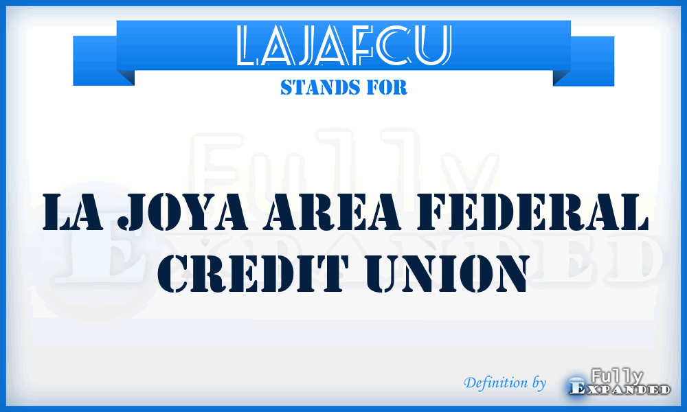 LAJAFCU - LA Joya Area Federal Credit Union