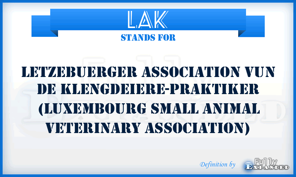 LAK - Letzebuerger Association vun de Klengdeiere-Praktiker (Luxembourg Small Animal Veterinary Association)