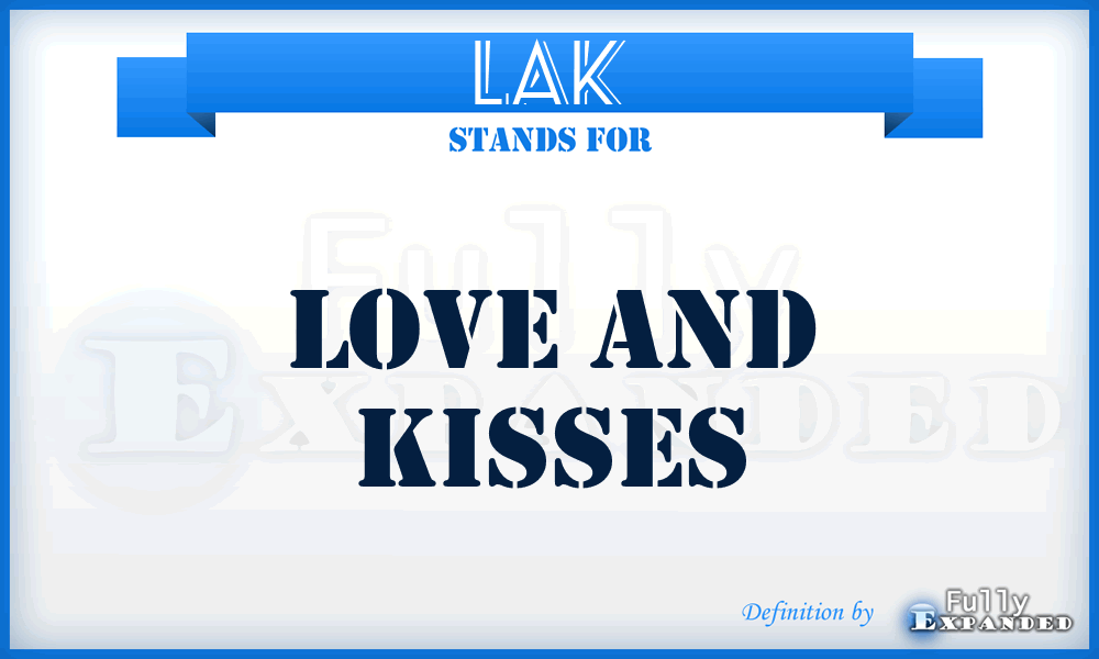 LAK - Love And Kisses