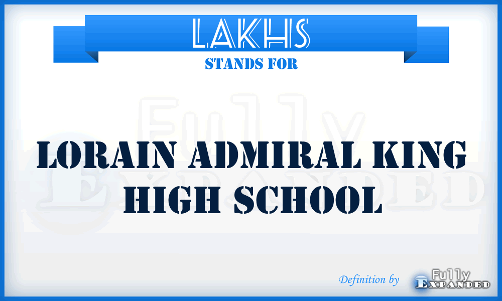 LAKHS - Lorain Admiral King High School