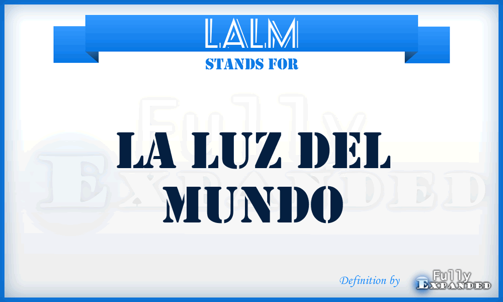 LALM - LA Luz del Mundo