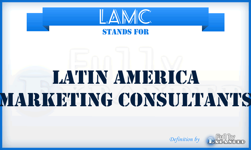LAMC - Latin America Marketing Consultants