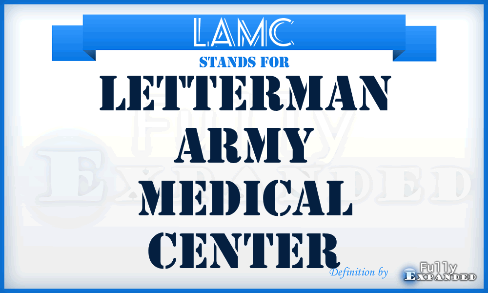 LAMC - Letterman Army Medical Center