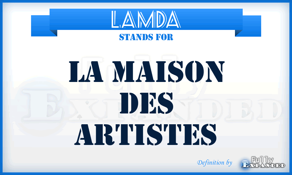 LAMDA - LA Maison Des Artistes