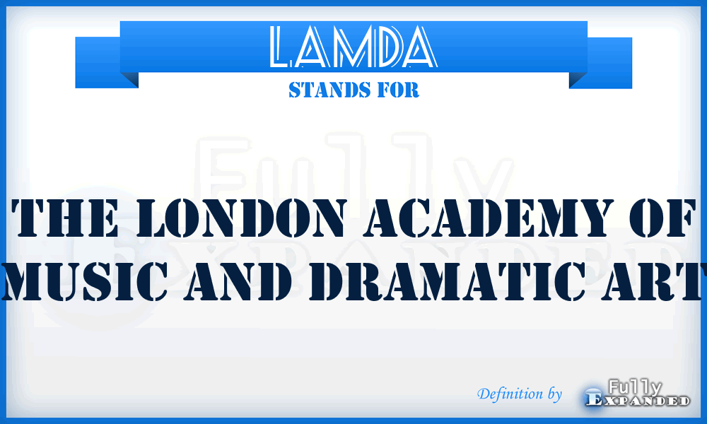 LAMDA - The London Academy Of Music And Dramatic Art