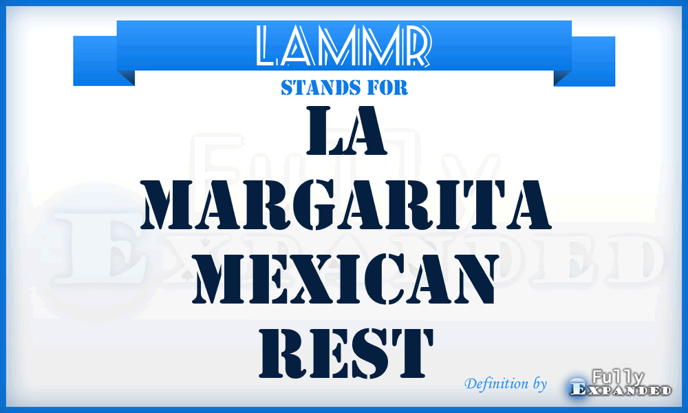 LAMMR - LA Margarita Mexican Rest