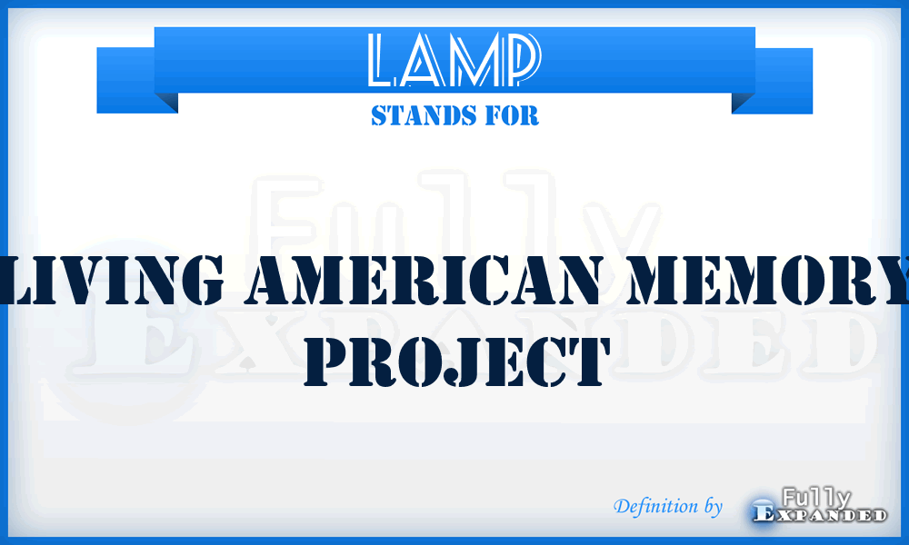 LAMP - Living American Memory Project