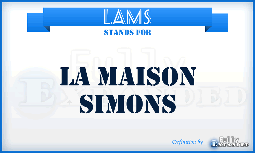 LAMS - LA Maison Simons
