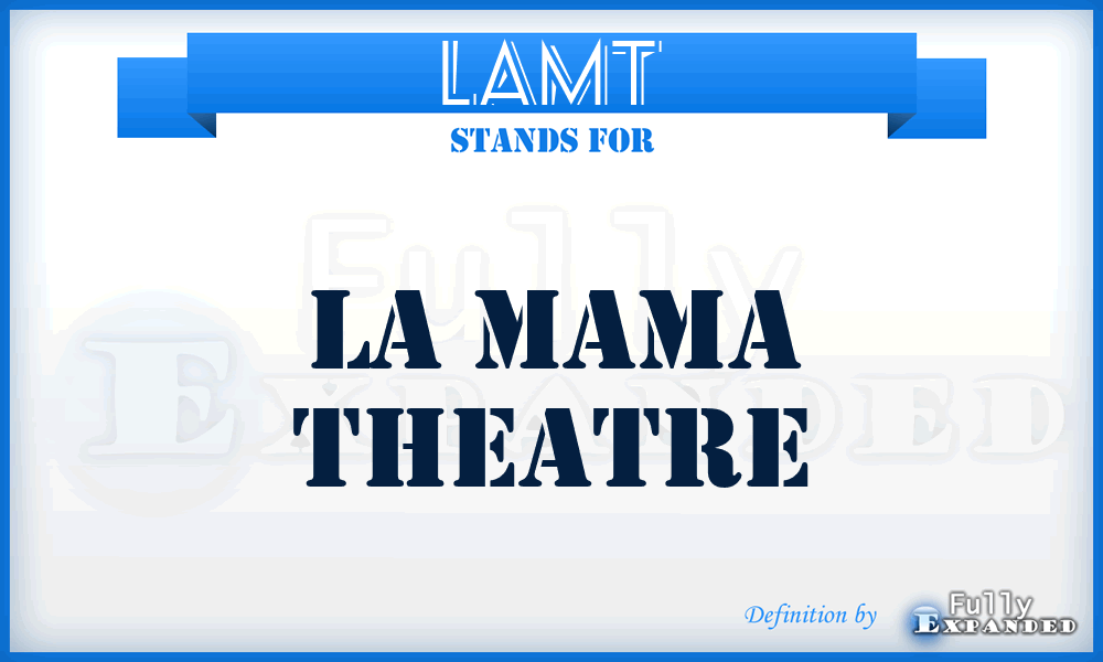 LAMT - LA Mama Theatre