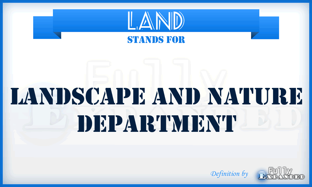 LAND - Landscape And Nature Department